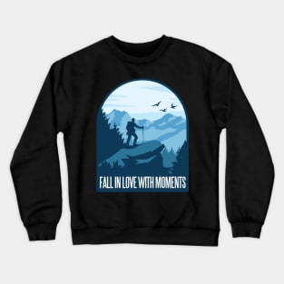 Fall in love with the moments Crewneck Sweatshirt